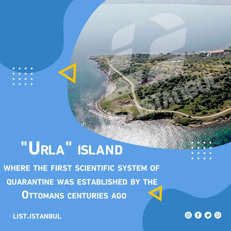 Urla island, where the first scientific system of quarantine was established by the Ottomans centuries ago